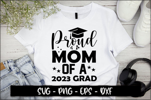 Proud mom of a 2023 grad SVG SVG Shetara Begum